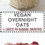 The Most Amazing Vegan Overnight Oats with Vanilla flavor and topped with an out-of-this-world Vegan Chocolate Peanut Butter Banana Smoothie! All the hearts in my eyes!