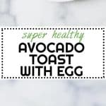It's so incredibly easy to make this Avocado Toast with Egg you won't believe it! The hardest part is watch the water boil to cook the egg in it!