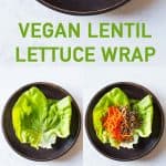 Collage of Vegan Lentil Lettuce Wrap images with text overlay for Pinterest.