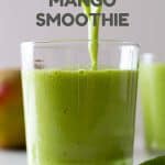 Spinach Mango Smoothie in a glass and text overlay for Pinterest